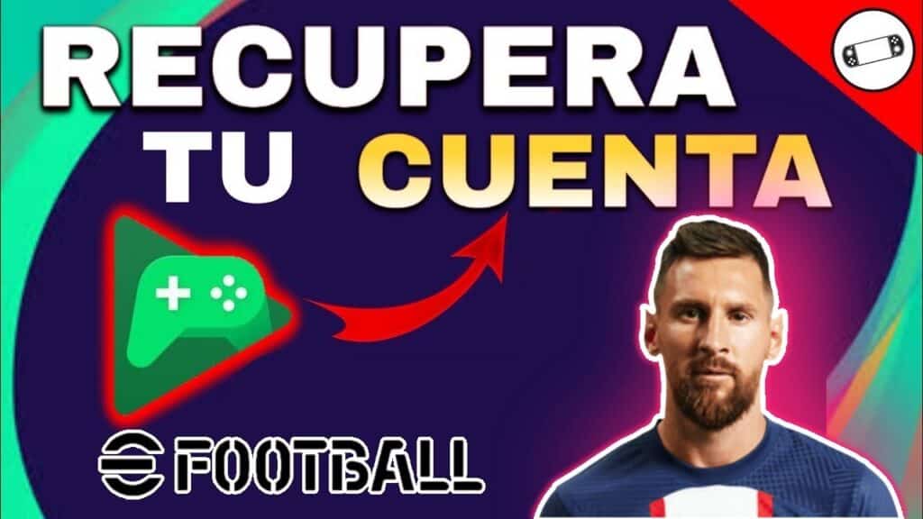 como recuperar mi cuenta de efootball mobile